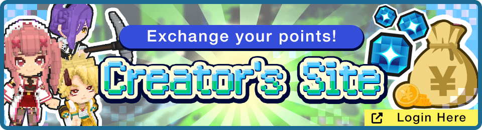 Exchange your points! Creator's Site